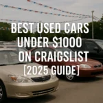 Used car lot featuring vehicles under $1000 including Toyota Camry and Honda Civic with Craigslist buying guide overlay for 2025
